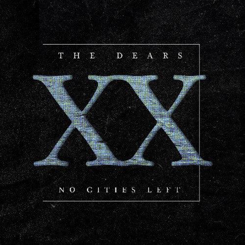 The Dears- No Cities Left: The Definitive 20th Anniversary Edition