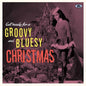 Various Artists- Get Ready For A Groovy And Bluesy Christmas