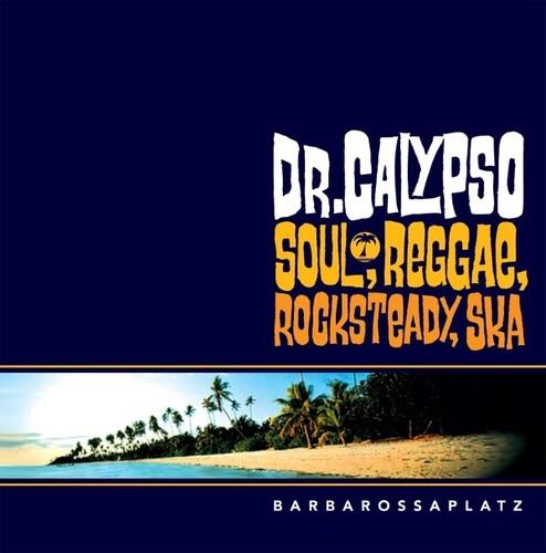 Dr. Calypso- Barbarossaplatz