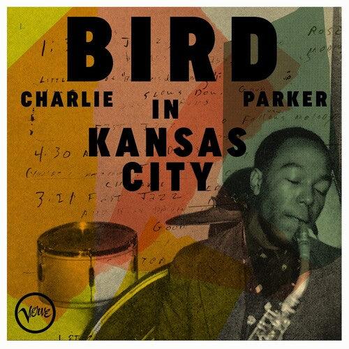 Charlie Parker- Bird In Kansas City