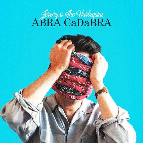Jeremy & The Harlequins- ABRA CaDaBRA - Blue