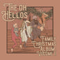 The Oh Hellos- The Oh Hellos' Family Christmas Album: Volume II