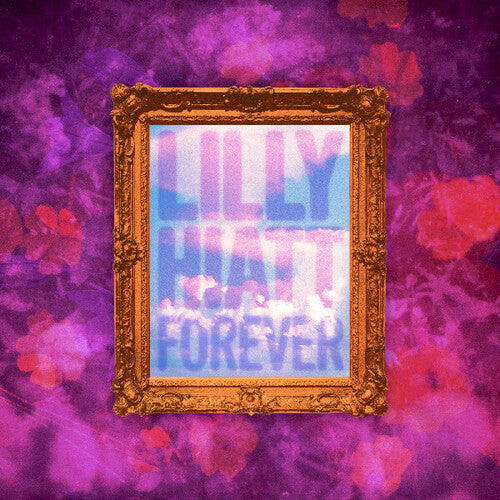 Lilly Hiatt- Forever