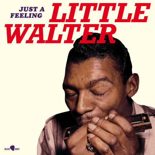 Little Walter- Just A Feeling - Limited 180-Gram Vinyl