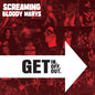 Screaming Bloody Marys- Get in, Get Off. Get Out. - Clear