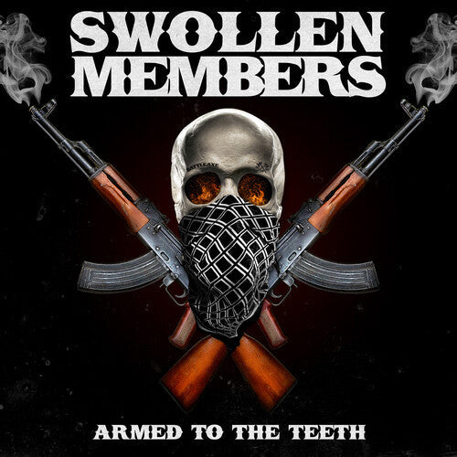 Swollen Members- Armed To The Teeth