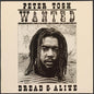 Peter Tosh- Wanted Dread And Alive
