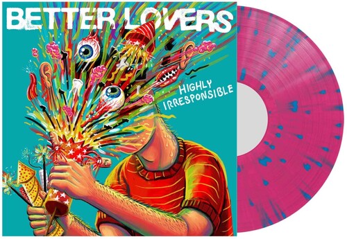 Better Lovers- Highly Irresponsible - Pink & Blue Splatter Vinyl