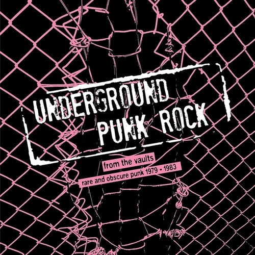 Various Artists- Underground Punk Rock: From The Vaults - Rare And Obscure Punk 1979-1983