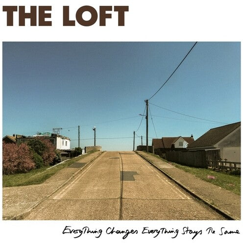 The Loft- Everything Changes Everything Stays The Same