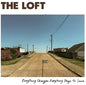 The Loft- Everything Changes Everything Stays The Same
