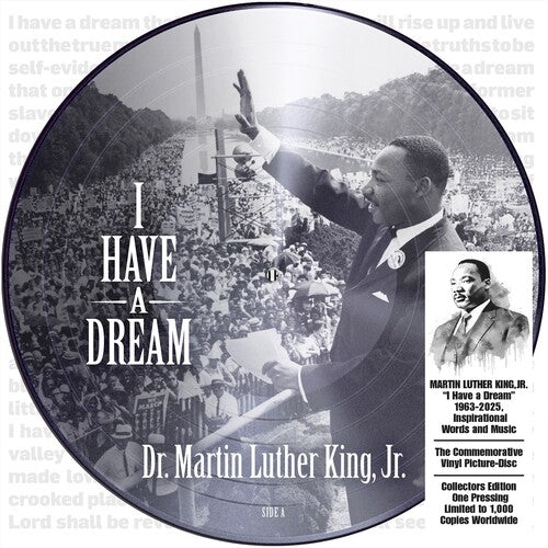Martin Luther King Jr- I Have a Dream 1963-2025, Inspirational Words and Music (Pic Disc)