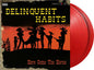 Delinquent Habits- Here Comes The Horns- Limited 180-Gram Red Colored Vinyl