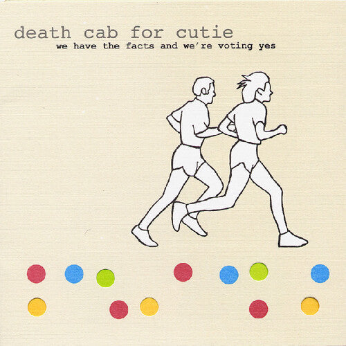 Death Cab for Cutie- We Have The Facts And We're Voting Yes