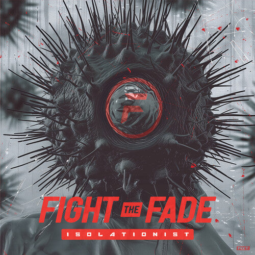 Fight the Fade- Isolationist
