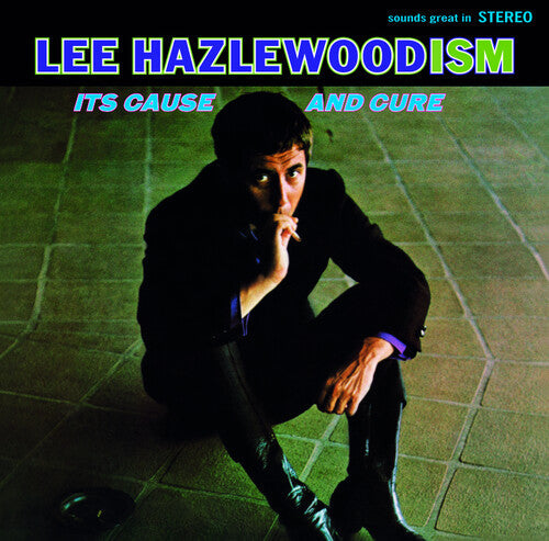 Lee Hazlewood- Lee Hazlewoodism: Its Cause & Cure