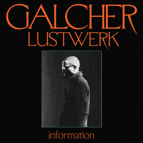 Galcher Lustwerk- Information (Ghostly 25 Year Anniversary)