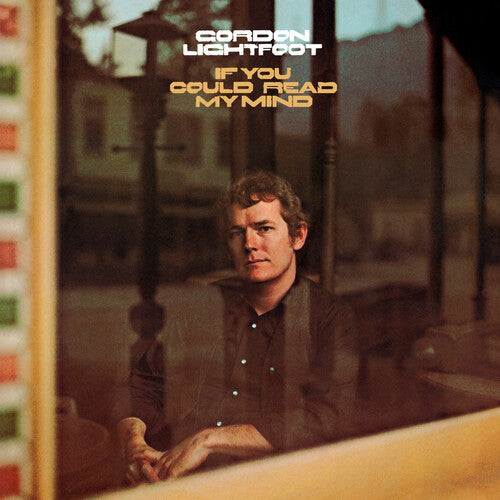 Gordon Lightfoot- If You Could Read My Mind