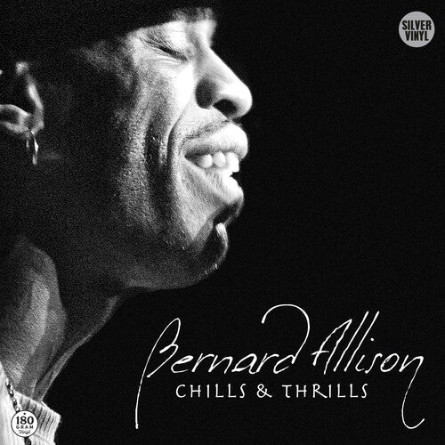 Bernard Allison- Chills & Thrills