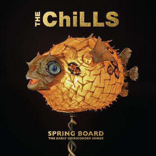 The Chills- Spring Board: The Early Unrecorded Songs (Indie Exclusive)
