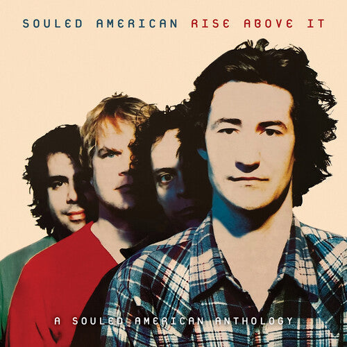 Souled American- Rise Above It: A Souled American Anthology