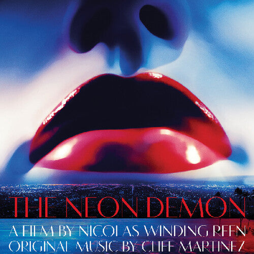 Cliff Martinez- The Neon Demon - Original Motion Picture Soundtrack