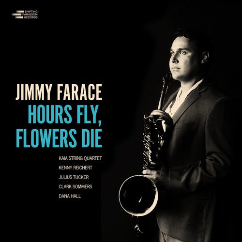 Jimmy Farace- Hours Fly, Flowers Die