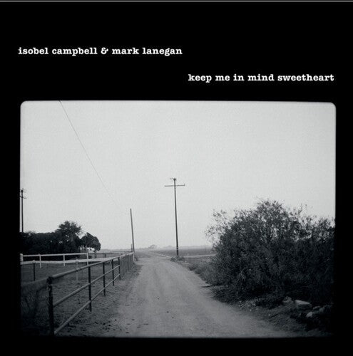Isobel Campbell & Mark Lanegan- Keep Me In Mind Sweetheart -RSD25
