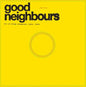 Good Neighbours- GOOD NEIGHBOURS Live At Village Underground -RSD25