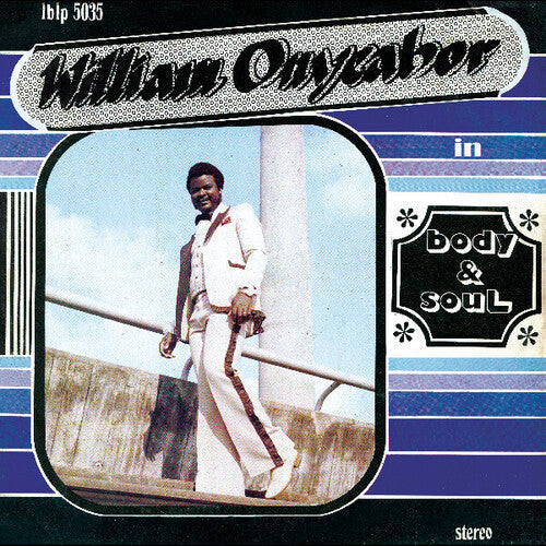 William Onyeabor- Body And Soul