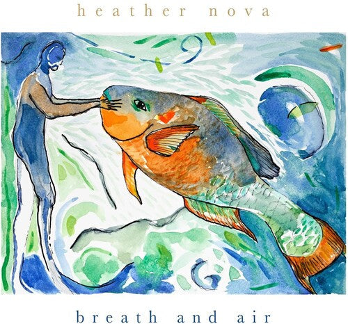 Heather Nova- Breath and Air - Green Transparent