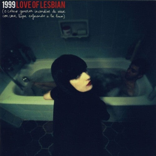 Love of Lesbian- 1999 O Como Generar Incendios