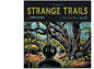 Lord Huron- Strange Trails (10th Anniversary Edition)