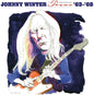 Johnny Winter- Texas 63-68 - White Colored Vinyl