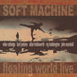 Soft Machine- Floating World Live