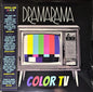 Dramarama- Color TV