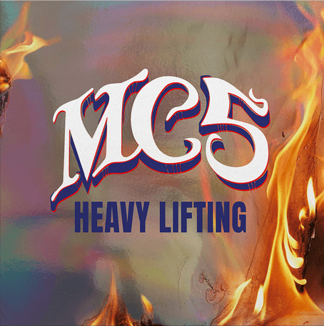 MC5- Heavy Lifting + Bonus Live Tracks (2LP) (Limited Edition)
