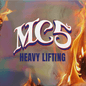 MC5- Heavy Lifting + Bonus Live Tracks (2LP) (Limited Edition)
