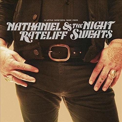 Nathaniel Rateliff & The Night Sweats- Little Something More From