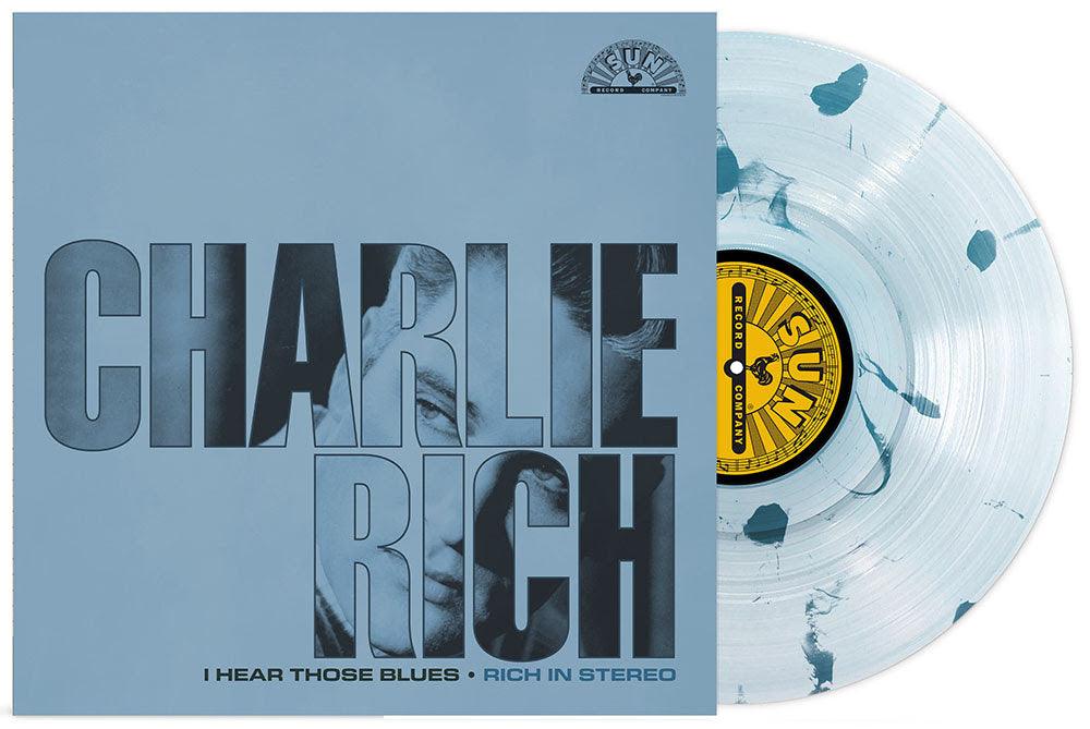 Charlie Rich- I Hear Those Blues: Rich In Stereo (RSD Essential Ultra Clear w/ Sea Blue Splatter Vinyl)