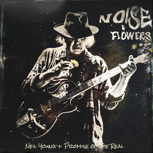 Neil Young + Promise of the Real- Noise And Flowers