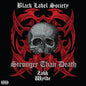 Black Label Society- Stronger Than Death (Clear Vinyl)