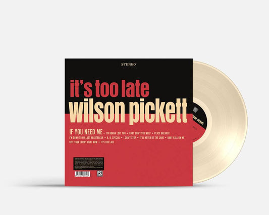 Wilson Pickett- It's Too Late [RSD Essential Indie Colorway Cream Vinyl]