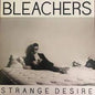 Bleachers- Strange Desire (Yellow Vinyl)
