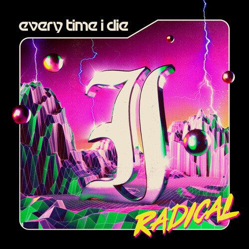 Every Time I Die- Radical