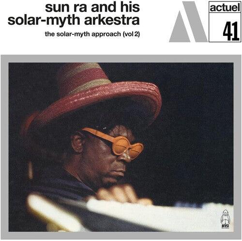 Sun Ra & His Solar-Myth Arkestra- The Solar-Myth Approach Vol. 2