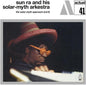 Sun Ra & His Solar-Myth Arkestra- The Solar-Myth Approach Vol. 2