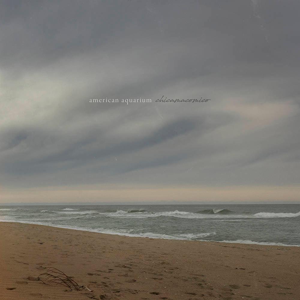 American Aquarium- Chicamacomico (Indie Exclusive)