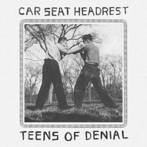 Car Seat Headrest- Teens Of Denial