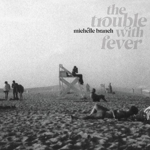 Michelle Branch- The Trouble With Fever